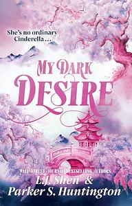 My Dark Desire by L.J. Shen, Parker S. Huntington