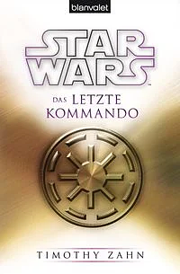 Star Wars™ Das letzte Kommando by Timothy Zahn