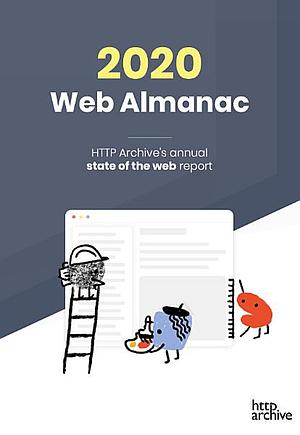 The 2020 Web Almanac: HTTP Archive's annual state of the web report by Lea Verou