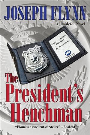 The President's Henchman by Joseph Flynn