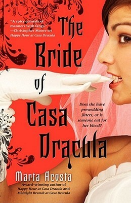 The Bride of Casa Dracula by Marta Acosta