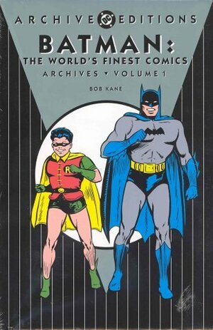Batman: The World's Finest Comics Archives, Vol. 1 by Dick Sprang, Bill Finger, Jerry Robinson, Bob Kane