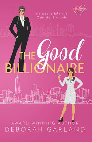 The Good Billionaire by Deborah Garland