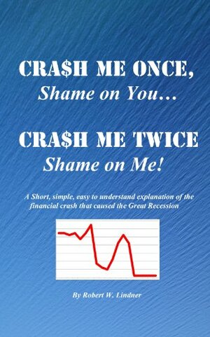Crash Me Once, Shame on You... Crash Me Twice, Shame on Me! by Mary Russo, Robert W. Lindner, Bob Pevlin
