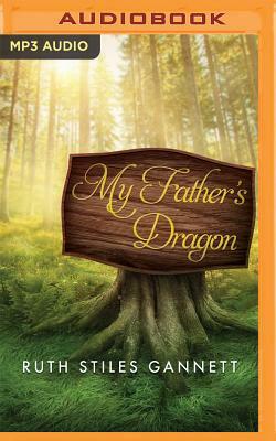 My Father's Dragon by Ruth Stiles Gannett