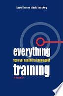 Everything You Ever Needed to Know about Training by David Mackey, Kaye Thorne