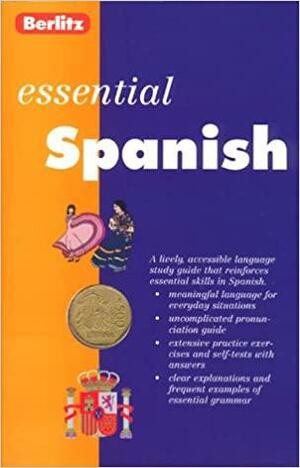 Berlitz Essentials: Spanish by Berlitz Publishing Company