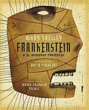 Frankenstein o el moderno Prometeo by Mary Shelley, Mary Shelley, Francisco Torres Oliver