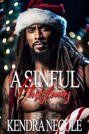 A Sinful Christmas by Kendra Necole