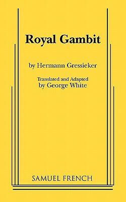 Royal Gambit by Hermann Gressieker