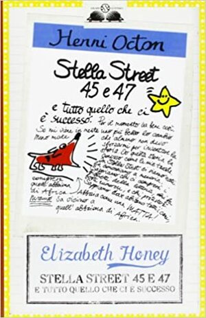 Stella Street 45 e 47 e tutto quello che ci è successo by Valeria Brancaforte, Elizabeth Honey