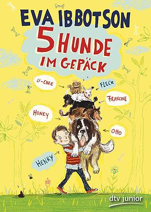 5 Hunde im Gepäck by Eva Ibbotson