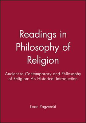 Readings in Philosophy of Religion: Ancient to Contemporary [With Philosophy of Religion] by Linda Zagzebski