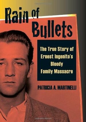 Rain of Bullets by Patricia A. Martinelli