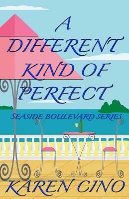 A Different Kind of Perfect by Karen Cino