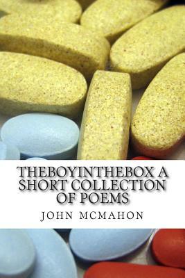 theboyinthebox a short collection of poems by John McMahon