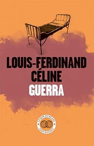 Guerra by Louis-Ferdiand Celine