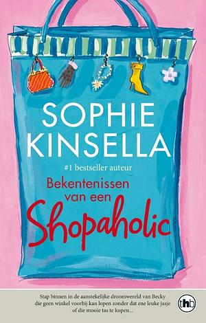 Bekentenissen van een shopaholic by Sophie Kinsella