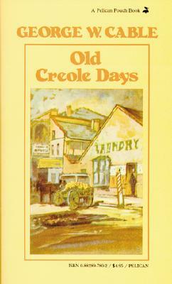 Old Creole Days by George Cable