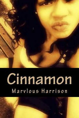 Cinnamon by Marvlous Harrison
