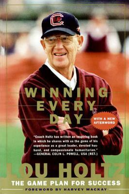 Winning Every Day: The Game Plan for Success by Lou Holtz