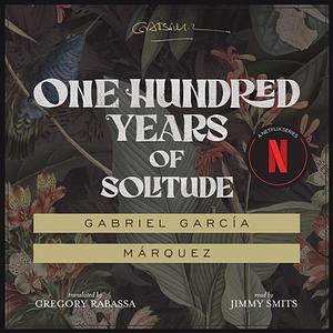 One Hundred Years of Solitude by Gabriel García Márquez