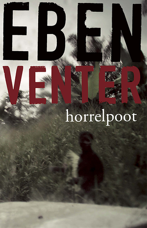 Horrelpoot by Eben Venter