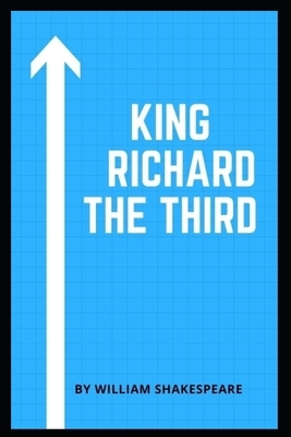 King Richard the Third by William Shakespeare