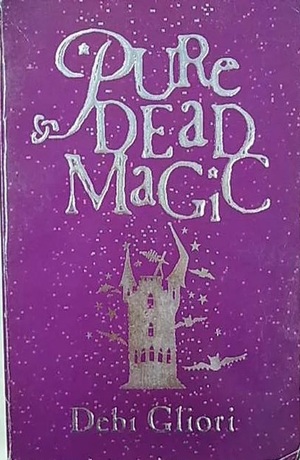 Pure Dead Magic by Debi Gliori