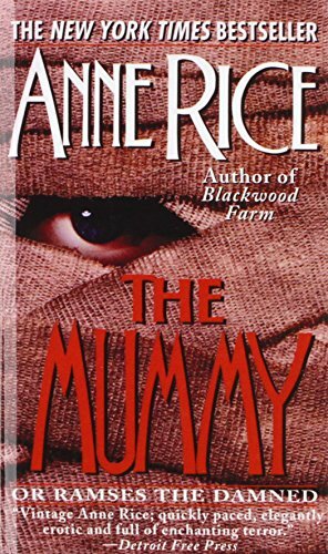 The Mummy Or Ramses The Damned by Anne Rice