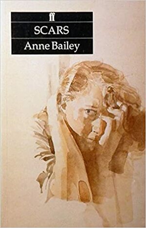 Scars by Anne Bailey