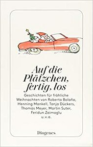 Auf die Plätzchen, fertig, los: Geschichten für fröhliche Weihnachten by Christine Stemmermann