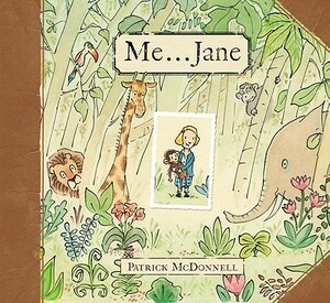 Me... Jane by Patrick McDonnell