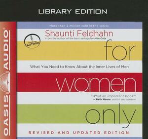 For Women Only: What You Need to Know about the Inner Lives of Men by Shaunti Feldhahn