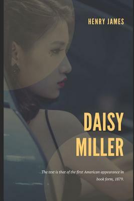 Daisy Miller: A Study in Two Parts by Henry James