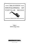 The Guinness Encyclopedia of Popular Music: AACM to Fargo, Donna, Volume 1 by Colin Larkin