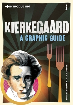 Introducing Kierkegaard: A Graphic Guide by Oscar Zárate, Dave Robinson