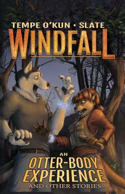 Windfall - An Otter-Body Experience and Other Stories by Tempe O'Kun