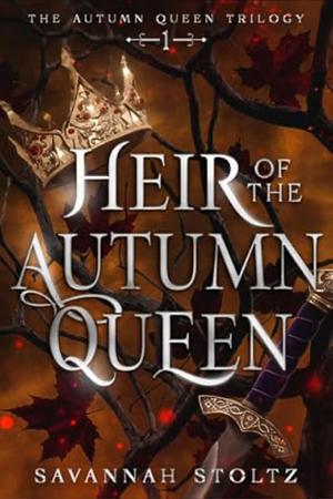 Heir of the Autumn Queen by Savannah Stoltz