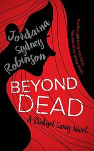 Beyond Dead by Jordaina Sydney Robinson