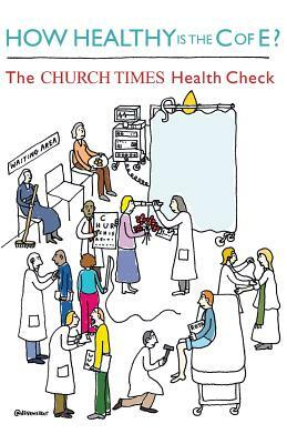 How Healthy Is the C of E?: The Church Times Health Check by Dave Walker, Malcolm Doney, Linda Woodhead