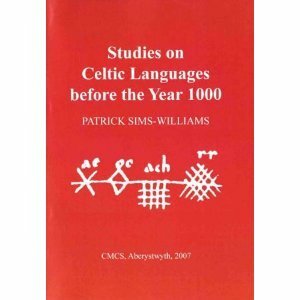 Studies on Celtic Languages before the Year 1000 by Patrick Sims-Williams