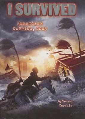 I Survived Hurricane Katrina, 2005 by Lauren Tarshis