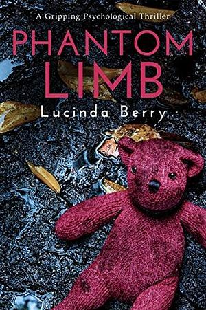 Phantom Limb by Lucinda Berry