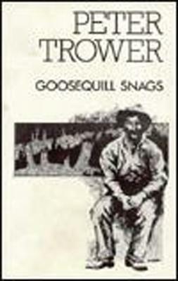 Goosequill Snags by Peter Trower