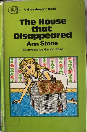 The House That Disappeared by Ann Stone