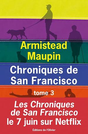Chroniques de San Francisco, Tome 3 by Armistead Maupin