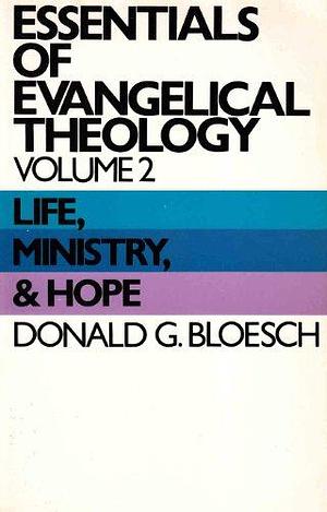 Life, Ministry, and Hope, Volume 1 by Donald G. Bloesch