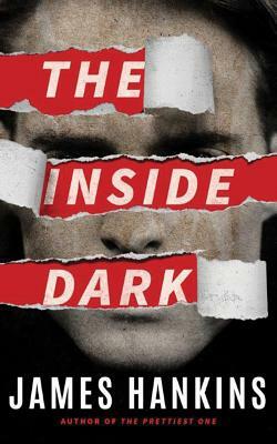 The Inside Dark by James Hankins