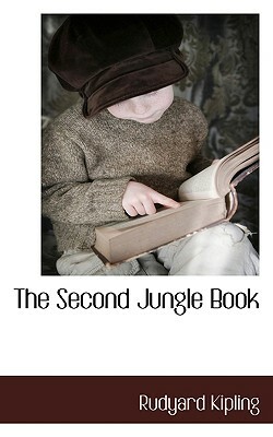 The Second Jungle Book by Rudyard Kipling